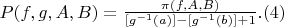 $P(f,g,A,B)=\frac {\pi(f,A,B)} {[g^{-1}(a)]-[g^{-1}(b)] +1}.(4) $