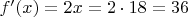 $f'(x)=2x=2\cdot 18=36$