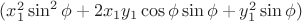 $(x_1^2\sin^2\phi+2x_1y_1\cos\phi\sin\phi+y_1^2\sin\phi)$