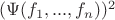 $(\Psi(f_1,...,f_n))^2$