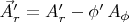 $\vec{A}'_r=A_r'-\phi'\,A_\phi$