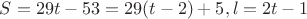 $S=29t-53=29(t-2)+5, l=2t-1$