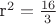 r^2=\frac{16}{3} r^2=\frac{16}{3}