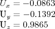 $U_x=-0.0863

U_y=-0.1392

U_z=0.9865$