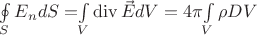 $ $$\oint\limits_{S}E_ndS = $$\int\limits_{V}\operatorname{div}\vec{E}dV = 4\pi $$\int\limits_{V}\rho DV$