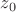 $z_{0}