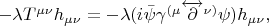 $-\lambda T^{\mu\nu}h_{\mu\nu}=-
\lambda(i\bar{\psi}\gamma^{(\mu}\overleftrightarrow{\partial}^{\nu)}\psi)h_{\mu\nu},$