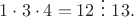$1 \cdot 3 \cdot 4=12\ \vdots \ 13.$