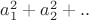 $a_1^2+a_2^2+..$