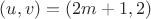 $(u,v)=(2m+1,2)$