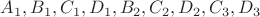 $A_1, B_1, C_1, D_1, B_2, C_2, D_2, C_3, D_3$