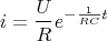 \[i = \frac{U}{R}{e^{ - \frac{1}{{RC}}t}}\]$