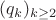 $(q_k)_{k\geq 2}$