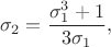 $$\sigma_2=\frac{\sigma_1^3+1}{3\sigma_1},$$