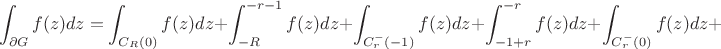 $$\int_{\partial G}f(z)dz = \int_{C_R (0)} f(z)dz + \int_{-R}^{-r-1}f(z)dz + \int_{C_r^-(-1)}f(z)dz +\int_{-1+r}^{-r} f(z)dz +\int_{C^-_r(0)} f(z)dz +   $$