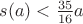 $s(a)<\frac{35}{16}a$