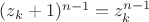 $(z_k+1)^{n-1}=z_k^{n-1}$