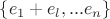 $\{e_1+e_l,...e_n\}$