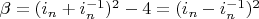 $\beta=(i_n+i_n^{-1})^2-4=(i_n-i_n^{-1})^2$