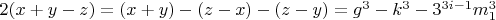 $2(x+y-z)=(x+y)-(z-x)-(z-y)=g^3-k^3-3^{3i-1}m_1^3$