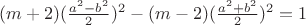 $(m+2)(\frac{a^2-b^2}{2})^2-(m-2)(\frac{a^2+b^2}{2})^2=1$