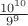 $\frac{10^{10}}{9^9}$