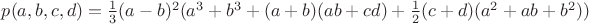$p(a,b,c,d)=\frac{1}{3}(a-b)^2(a^3+b^3+(a+b)(ab+cd)+\frac{1}{2}(c+d)(a^2+ab+b^2))$