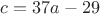 $c = 37a - 29$