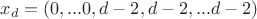 $x_d=(0,...0,d-2,d-2,...d-2)$