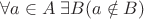 $\forall a \in A\; \exists B (a \notin B)$