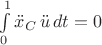 $\int\limits_0^1\ddot x_C\,\ddot u\,dt=0$