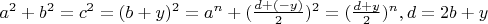 $a^2+b^2=c^2=(b+y)^2=a^n+(\frac{d+(-y)}{2})^2=(\frac{d+y}{2})^n, d=2b+y$