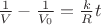 $\frac{1}{V} - \frac{1}{V_0}=\frac{k}{R}t$