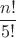$$\frac{n!}{5!}$$