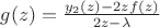 $g(z) = \frac{y_2(z) - 2zf(z)}{2z - \lambda}$