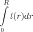$\displaystyle\int\limits_{0}^{R} l(r)dr$