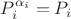 $ P_i^{\alpha_i}=P_i $