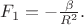 $F_1=-\frac{\beta}{R^2}.$