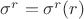 $\sigma^r=\sigma^r(r)$