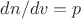 $dn/dv = p$