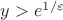$y>e^{1/\varepsilon}$