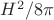 $H^2/8\pi$