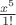 $\frac {x^5} {1!}$