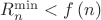 $R_n^{\min } < f\left( n \right)$