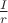 $\frac{I}{r}$