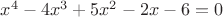 $x^4-4x^3+5x^2-2x-6=0$