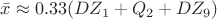 $\bar{x}\approx 0.33(DZ_1+Q_2+DZ_9)$
