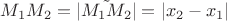 $M_1M_2=|\tilde{M_1M_2}|=|x_2-x_1|$