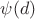 $\psi(d)$