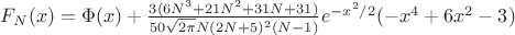 $F_N (x)=\Phi(x)+\frac {3(6N^3+21N^2+31N+31)}{50\sqrt{2\pi}N(2N+5)^2(N-1)}e^{-x^2/2}(-x^4+6x^2-3)$